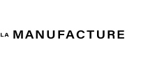 La Manufature La Manufature